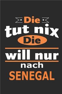 Die tut nix Die will nur nach Senegal