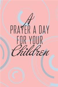 A Prayer a Day for your Children