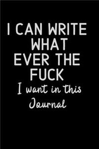 I can write what Ever the Fuck I want in this Journal