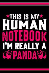 This Is My Human Notebook I'm Really a Panda