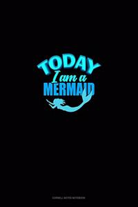 Today I Am A Mermaid