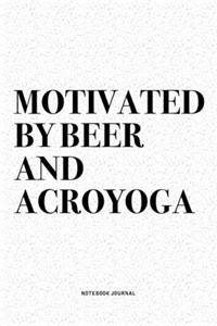 Motivated By Beer And Acroyoga