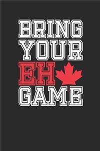 Bring Your Eh Game