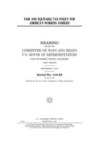 Fair and equitable tax policy for America's working families