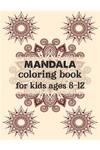 Mandala coloring book for kids ages 8-12