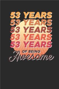 53 Years Of Being Awesome