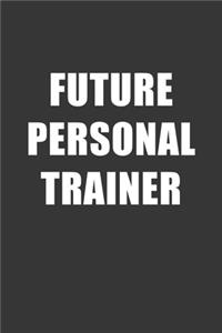 Future Personal Trainer Notebook