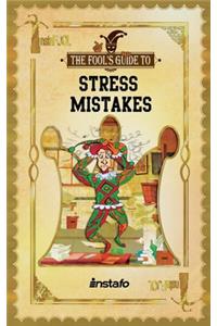 Stress Mistakes