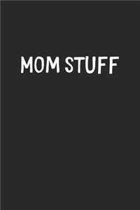 Mom Stuff