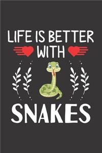 Life Is Better With Snakes