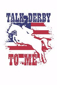 Talk Derby to me