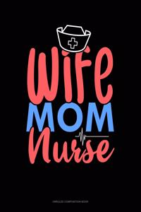 Wife Mom Nurse