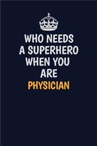 Who Needs A Superhero When You Are Physician