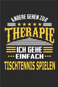 Andere gehen zur Therapie Ich gehe einfach Tischtennis spielen