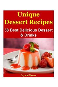 Unique Dessert Recipes: 58 Best Delicious Dessert & Drinks