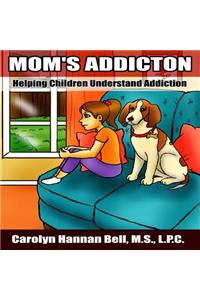 Mom's Addiction