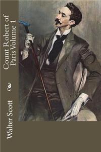 Count Robert of Paris Volume 1