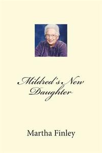 Mildred's New Daughter