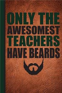 Only the Awesomest Teachers Have Beards