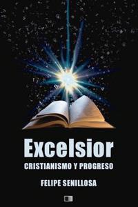 Excelsior. Cristianismo Y Progreso.