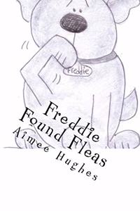 Freddie Found Fleas