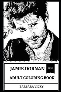 Jamie Dornan Adult Coloring Book: Christian Grey from Fifty Shades and Hot Actor, Acclaimed Model and Sex Symbol Inspired Adult Coloring Book