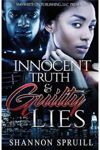 Innocent Truth & Guilty Lies