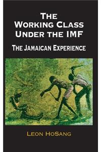 The Working Class Under The IMF