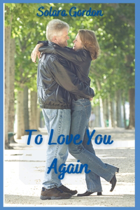 To Love You Again