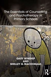 The Essentials of Counselling and Psychotherapy in Primary Schools