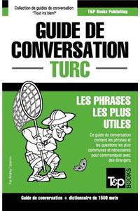 Guide de conversation Français-Turc et dictionnaire concis de 1500 mots