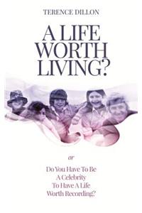 A Life Worth Living?