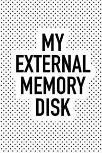 My External Memory Disk