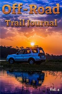 Off-Road Trail Journal Vol. 4