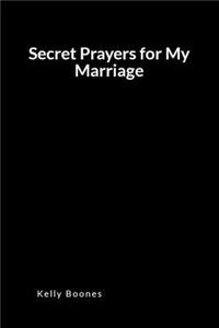 Secret Prayers for My Marriage