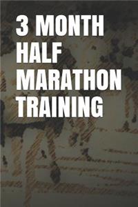 3 Month Half Marathon Training