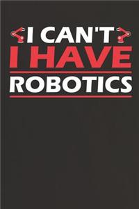 I Can't I Have Robotics