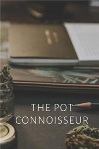 The Pot Connoisseur