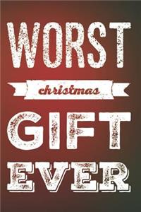 Worst Christmas Gift Ever