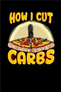 How I Cut Carbs