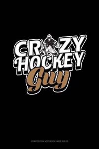 Crazy Hockey Guy
