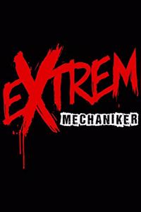 Extrem-Mechaniker