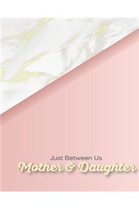 Just Between Us Mother and Daughter Journal