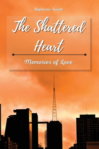 The Shattered Heart