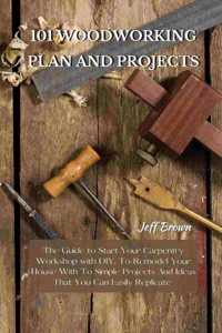 101 Woodworking Plan and Projects