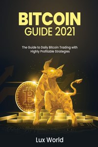 Bitcoin Guide 2021