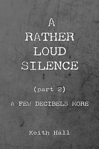 Rather Loud Silence