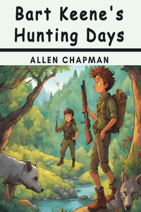 Bart Keene's Hunting Days