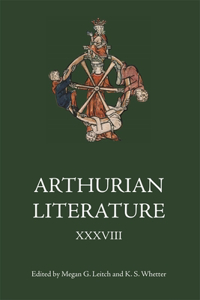 Arthurian Literature XXXVIII