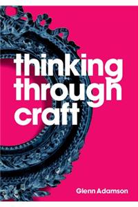 Thinking Through Craft